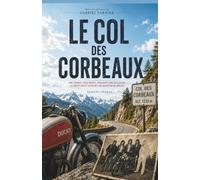 Le col des Corbeaux: une course, trois morts, cinquante ans de silence. La vérité reste toujours une question de preuve.