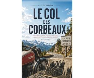 Le col des Corbeaux: une course, trois morts, cinquante ans de silence. La vérité reste toujours une question de preuve.