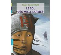 Le col des mille larmes de Petit. Xavier-Laurent (2010) Poche