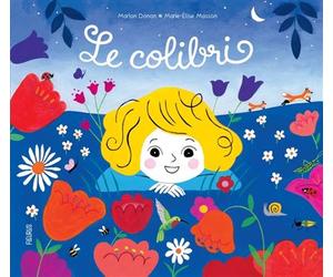 Le colibri - Marie-Elise Masson - Fleurus - cartonné - Album jeunesse