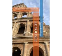 LE COLISÉE: PANTHÉON.LES THERMES DE ROME