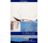 Le collage et après - Jean-Louis Déotte - L'harmattan - broché - Etude