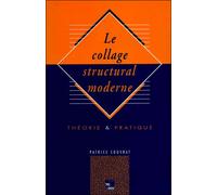 Le Collage structural moderne Théorie et pratique - Couvrat - Technique Et Documentation - broché - Etude