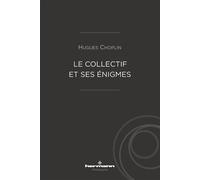 Le collectif et ses énigmes - Hugues Choplin - Hermann - broché - Essai