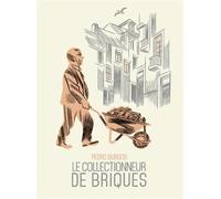 Le collectionneur de briques - Pedro Burgos - Six Pieds Sous Terre - broché - Bande dessinée