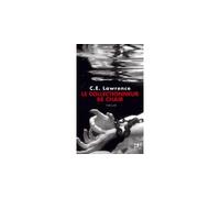 Le Collectionneur de chair - C.E Lawrence - Du Toucan Eds - Poche - Roman