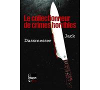 Le collectionneur de crimes horribles - Jack Dassmesser - The Melmac Cat - broché - Roman