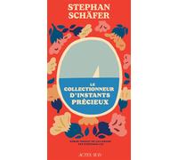 Le collectionneur d'instants précieux