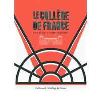 Le Collège de France Cinq siècles de libre recherche - Antoine Compagnon - Gallimard - broché - Essai
