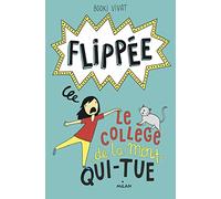 Flippée - Tome 2 - Le Collège De La-Mort-Qui-Tue