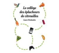 Le college des eplucheurs de citrouilles - Laure Deslandes - Medium Edl - broché - Roman adolescent dès 13 ans