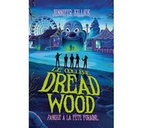 Le collège Dread Wood - tome 2