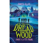 Le collège Dread Wood - tome 2