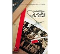 Le Collège du crime Raphaël Majan (Auteur)