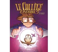 Le Collège Invisible – Tome 7 : Retournum à la Terrum – Soleil