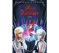Le collège maléfique Cassandra O'Donnell (Auteur), Jean-Mathias Xavier (Illustration)
