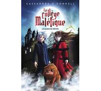Le collège maléfique, Tome 1 : Le marche-rêve