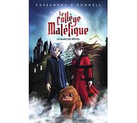 Le collège maléfique, Tome 1 : Le marche-rêve