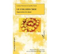 Le collier chou Impressions de séjour - Loic Cery - L'harmattan - broché - Roman