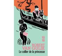 Le collier de la princesse Les nouvelles enquêtes du juge Ti - Robert Van Gulik - 10/18 - Poche - Roman
