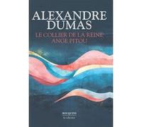 Le collier de la reine - Ange Pitou Alexandre Dumas Père (Auteur)