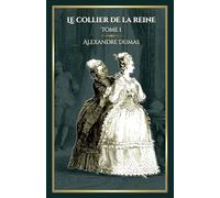 Le collier de la reine - Tome 1: - Edition illustrée par 40 gravures