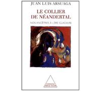 Le Collier De Néandertal - Nos Ancêtres À L'ère Glaciaire