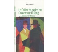 Le Collier De Perles Du Gouverneur Li-Qing Suivi De Monsieur Et Monsieur