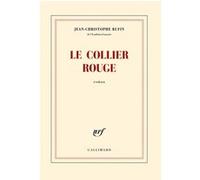 Jean-Christophe Rufin – Le collier rouge – Roman – Broché (Gallimard)