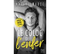 Le Coloc de l'Enfer: Une romance New Adult entre deux colocs qui s'attirent autant qu'ils se détestent !