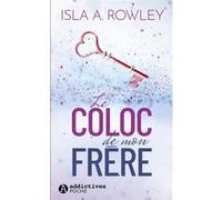 Le Coloc de mon frère Isla A. Rowley (Auteur)