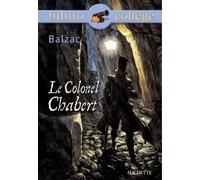 Honoré de Balzac – Le Colonel Chabert – Bibliocollège – Hachette Pratique