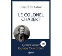 Le Colonel Chabert en grands caractères: Police Arial 18 facile à lire