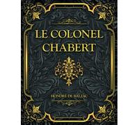 Le Colonel Chabert: Honoré de Balzac