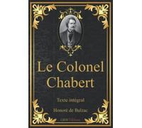 Le Colonel Chabert: Honoré de Balzac | Texte intégral | G&W Editions (Annoté)