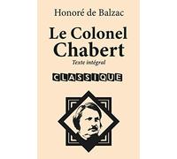 Le Colonel Chabert: Nouvelle édition au format 14 x 21,6 cm. Conforme à l’édition définitive de 1844. Texte intégral.