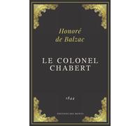 Le Colonel Chabert: Texte intégral (Annoté d'une biographie) | Format 13,97 cm x 21,59 cm
