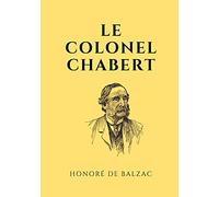 Le colonel Chabert: un roman de Balzac