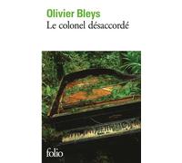 Olivier Bleys – Le colonel désaccordé – Roman – Poche – Gallimard