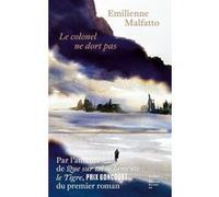 Le colonel ne dort pas Emilienne Malfatto (Auteur)