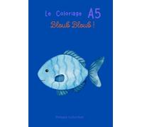 Le coloriage A5 - Bloub bloub !