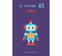 Le coloriage A5 - Robots