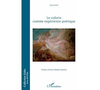 Le coloris comme expérience poétique - Guy Lecerf - L'harmattan - broché - Essai