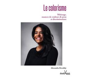 Le colorisme - Métissage, nuances de couleur de peau & discriminations - Alessandra Devulsky - Anacaona - broché - Etude