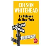 Le Colosse de New York Colson Whitehead (Auteur)