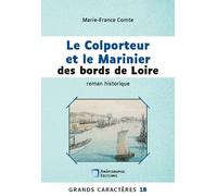 Le Colporteur Et Le Marinier Des Bords De Loire - Grands Caractères 18