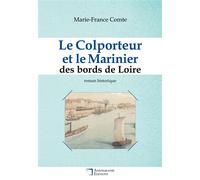 Le Colporteur et le Marinier des bords de Loire - Marie-France Comte - Anepigraphe - broché - Roman