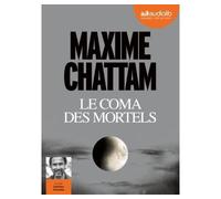 Le Coma des mortels Livre audio 1cd mp3 - Maxime Chattam - Audiolib - Texte lu (CD) - Textes lus CD