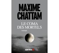 Maxime Chattam – Le Coma des mortels – Roman – Broché