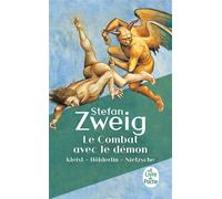 Le Combat avec le démon Kleist- Hölderlin- Nietzsche - Stefan Zweig - Lgf - Poche - Roman